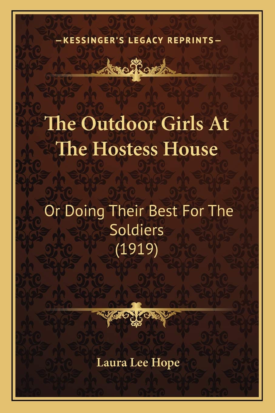 The Outdoor Girls At The Hostess House: Or Doing Their Best For The Soldiers (1919) Contemporary literature Books