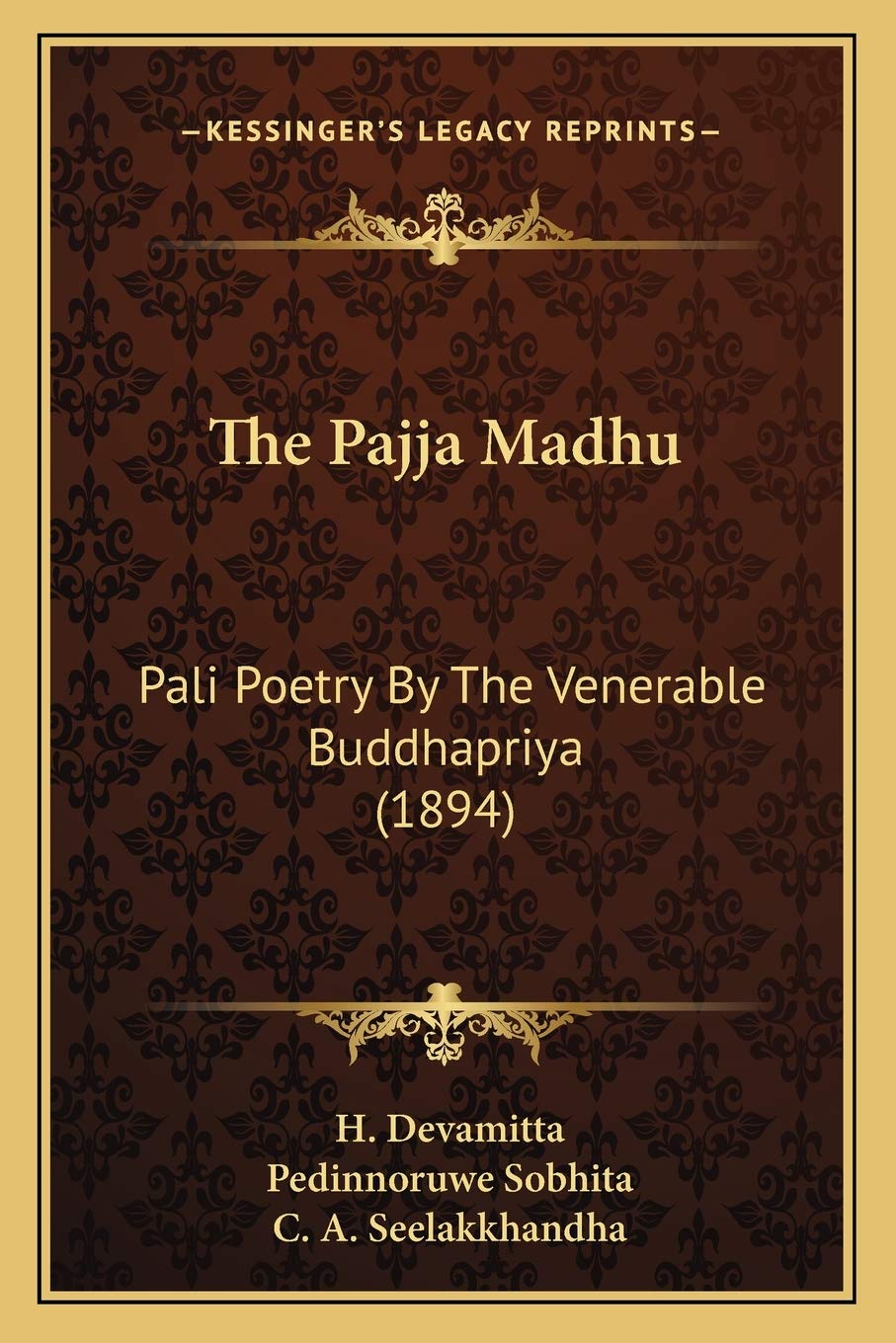 The Pajja Madhu: Pali Poetry By The Venerable Buddhapriya (1894) Philosophy
