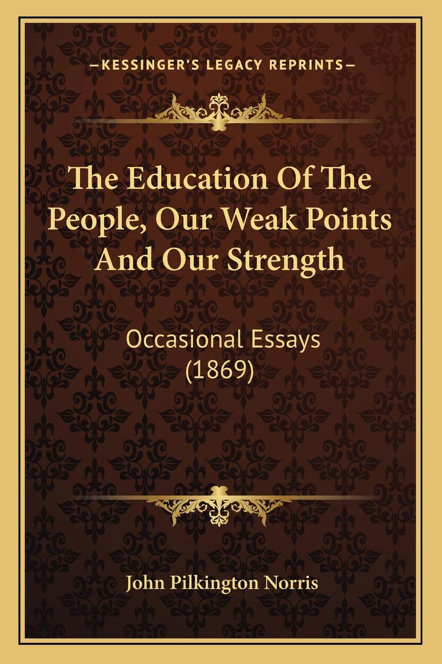 The Education Of The People, Our Weak Points And Our Strength: Occasional Essays (1869) Contemporary literature