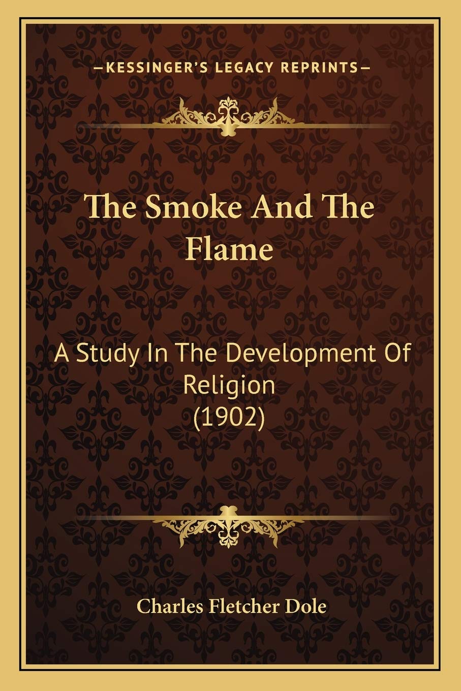 The Smoke And The Flame: A Study In The Development Of Religion (1902) Philosophy