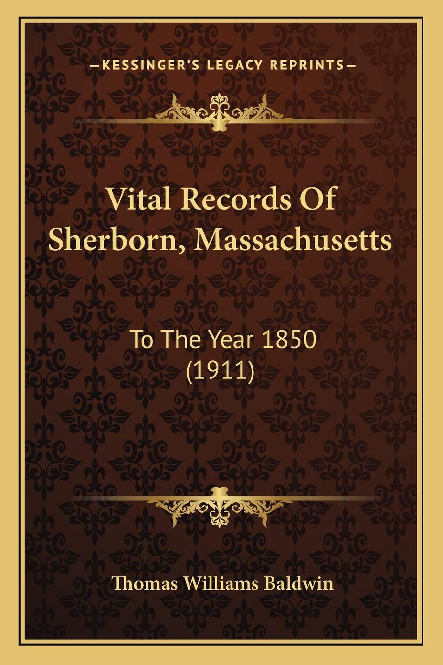 Vital Records Of Sherborn, Massachusetts: To The Year 1850 (1911) Contemporary literature