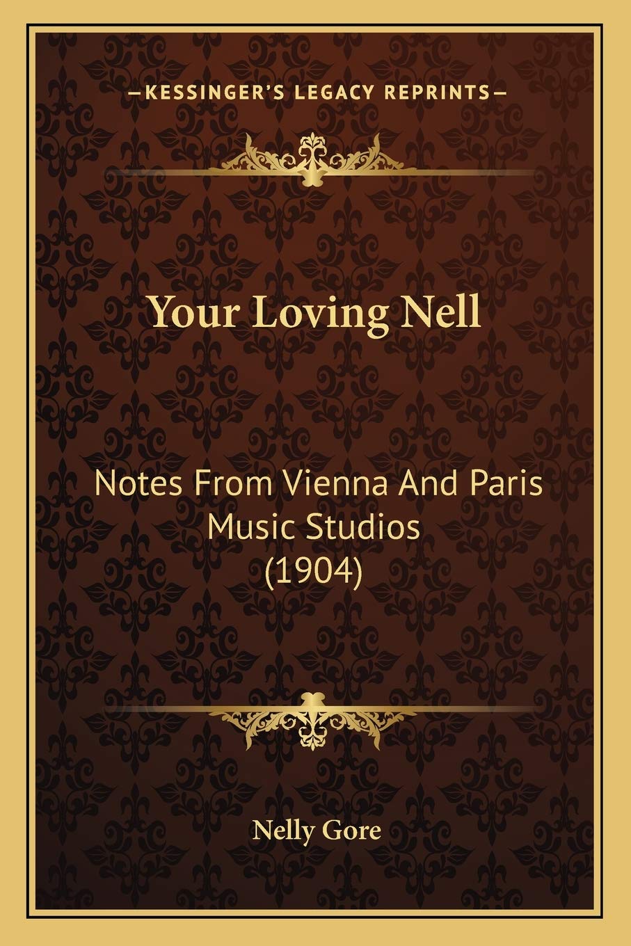 Your Loving Nell: Notes From Vienna And Paris Music Studios (1904) Contemporary literature