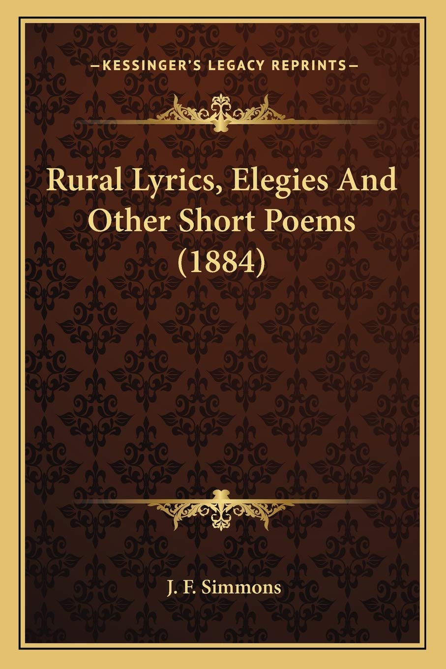 Rural Lyrics, Elegies And Other Short Poems (1884) Poetry