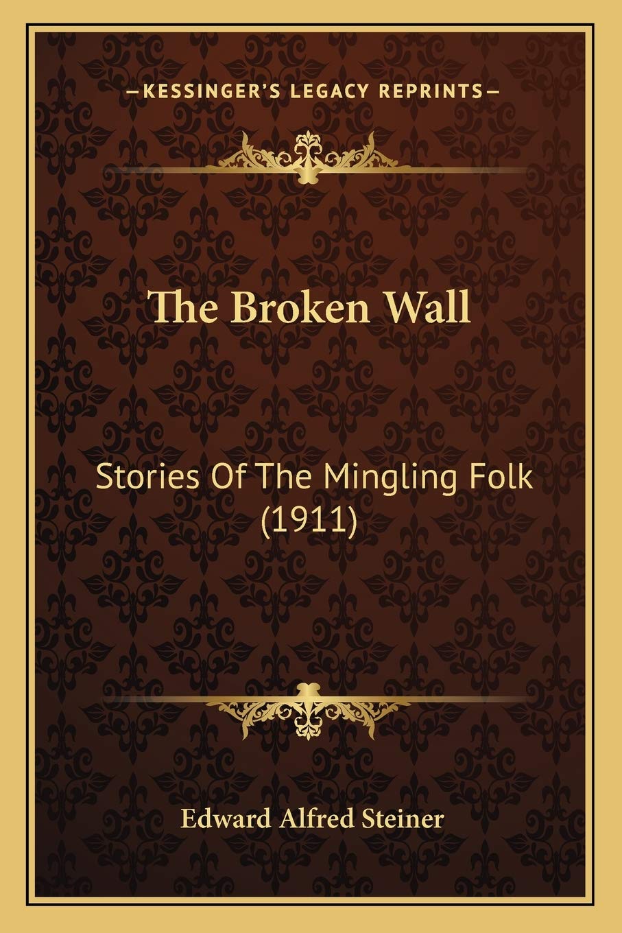 The Broken Wall: Stories Of The Mingling Folk (1911) Contemporary literature