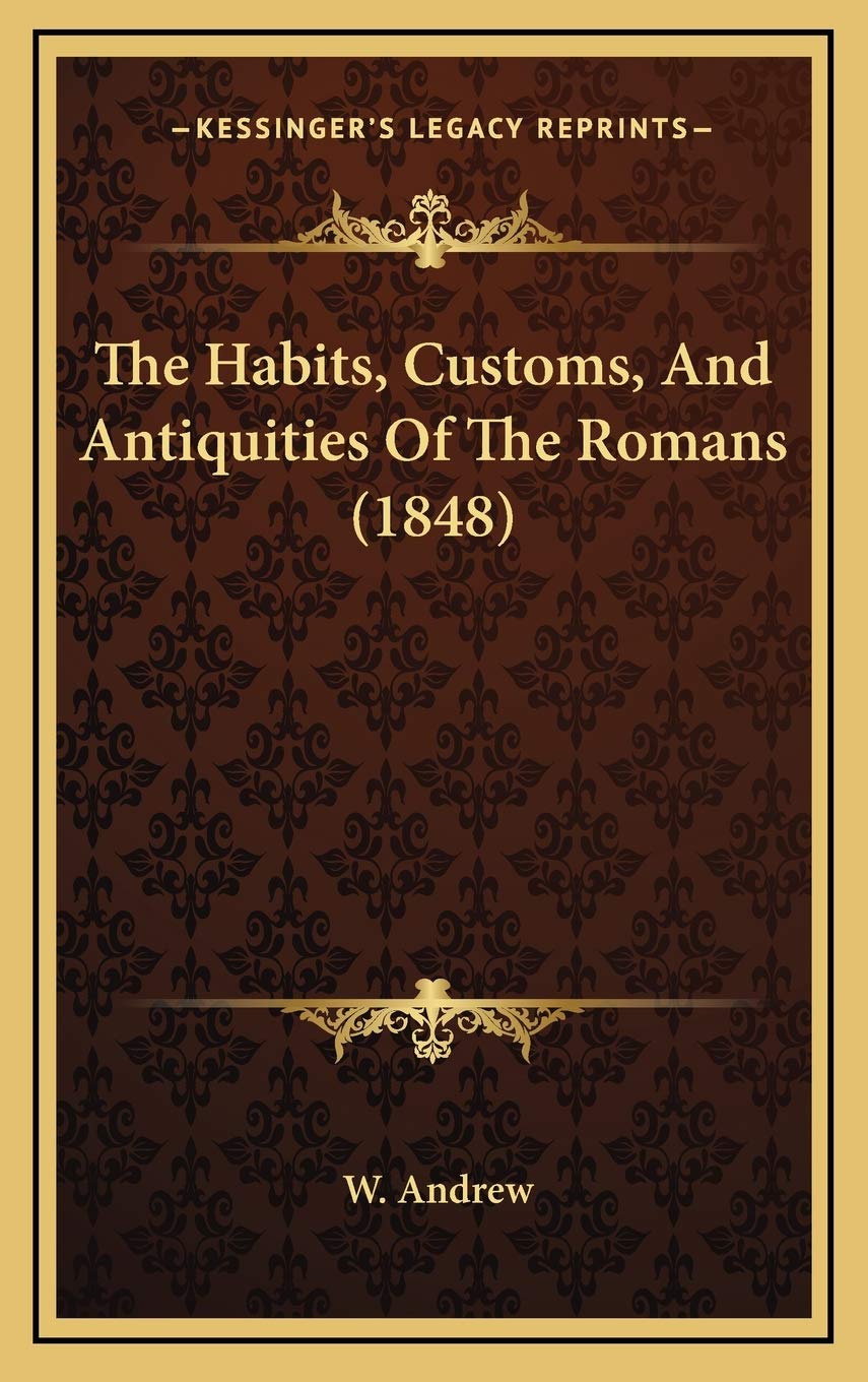 The Habits, Customs, And Antiquities Of The Romans (1848) Poetry
