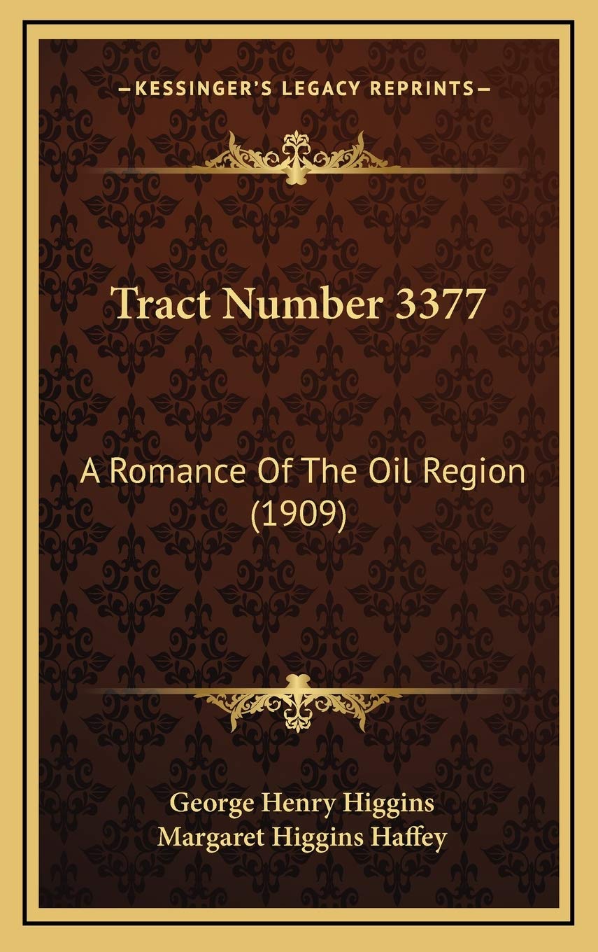 Tract Number 3377: A Romance Of The Oil Region (1909) Partnership & Love