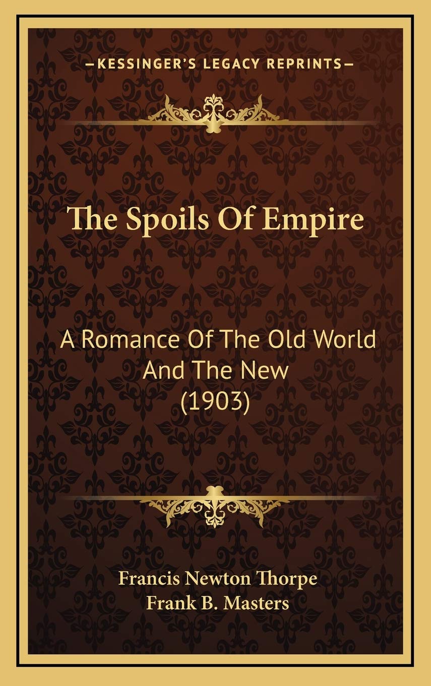 The Spoils Of Empire: A Romance Of The Old World And The New (1903) Partnership & Love