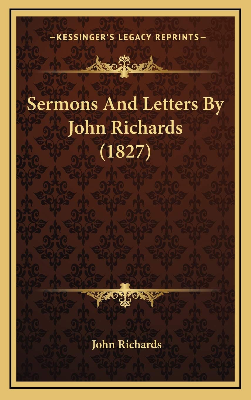 Sermons And Letters By John Richards (1827) Essays & Short Stories