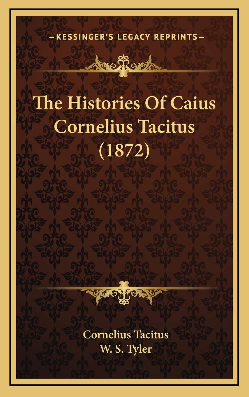 The Histories Of Caius Cornelius Tacitus (1872) Memories