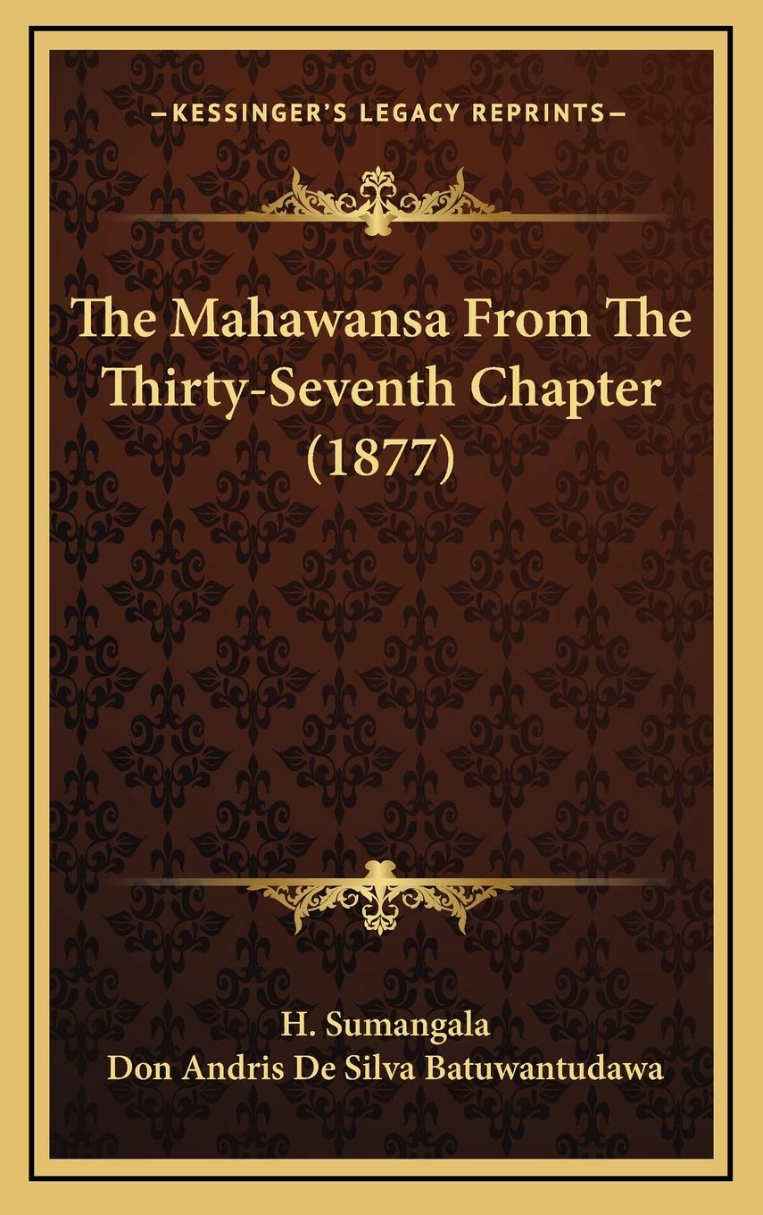 The Mahawansa From The Thirty-Seventh Chapter (1877) Contemporary literature