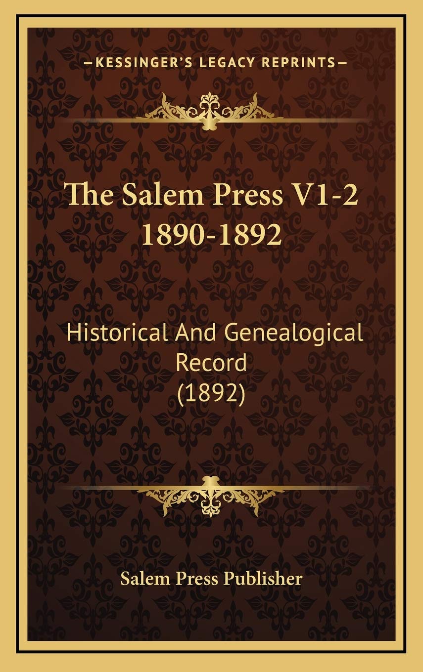 The Salem Press V1-2 1890-1892: Historical And Genealogical Record (1892) Reference Books