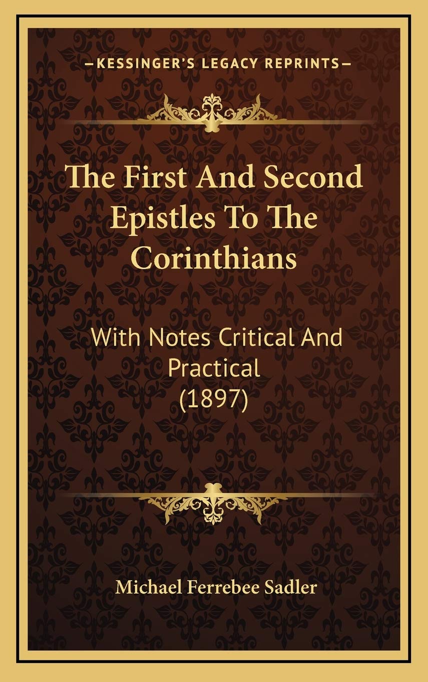 The First And Second Epistles To The Corinthians: With Notes Critical And Practical (1897) Religion & Esotericism