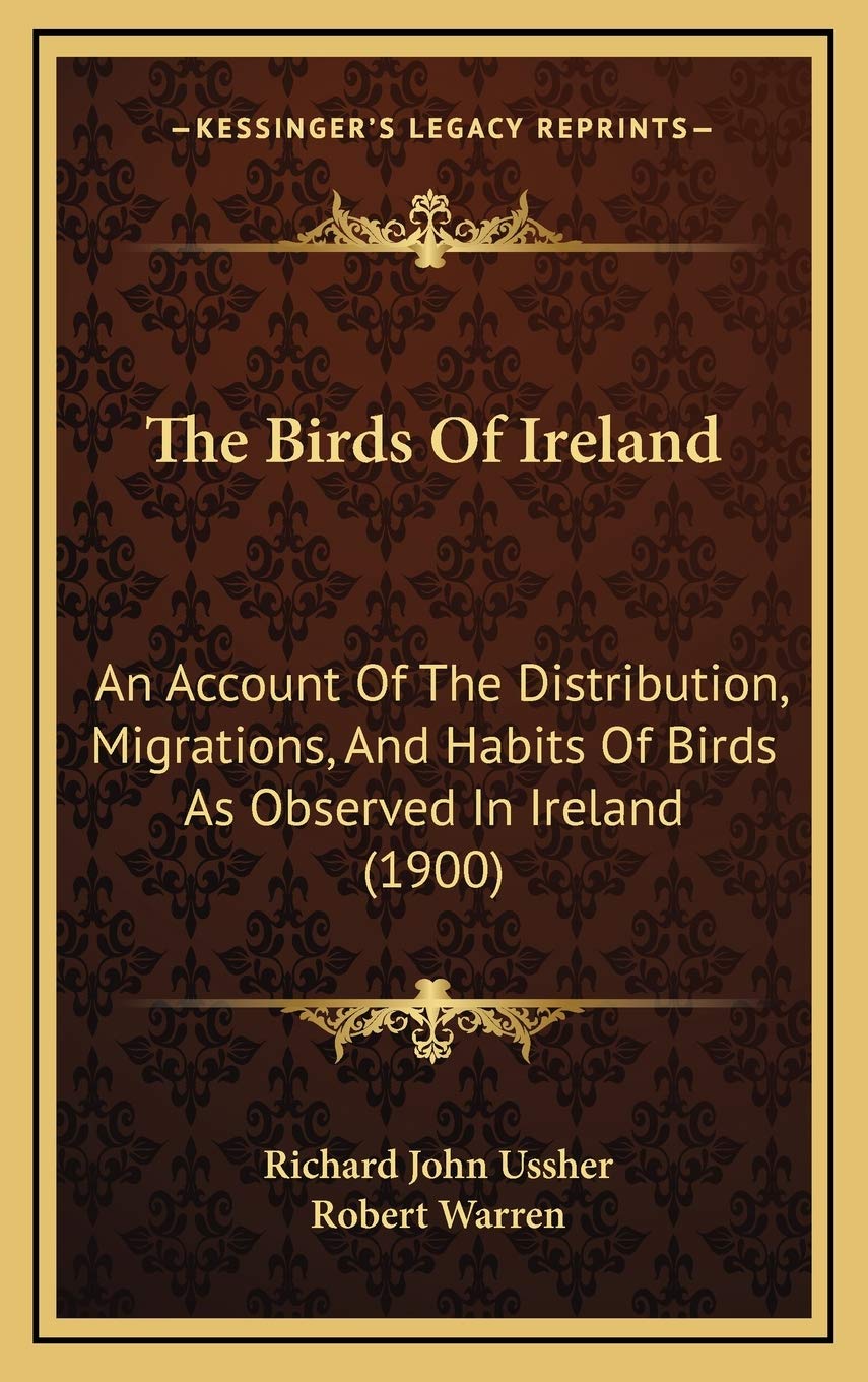 The Birds Of Ireland: An Account Of The Distribution, Migrations, And Habits Of Birds As Observed In Ireland (1900) Poetry
