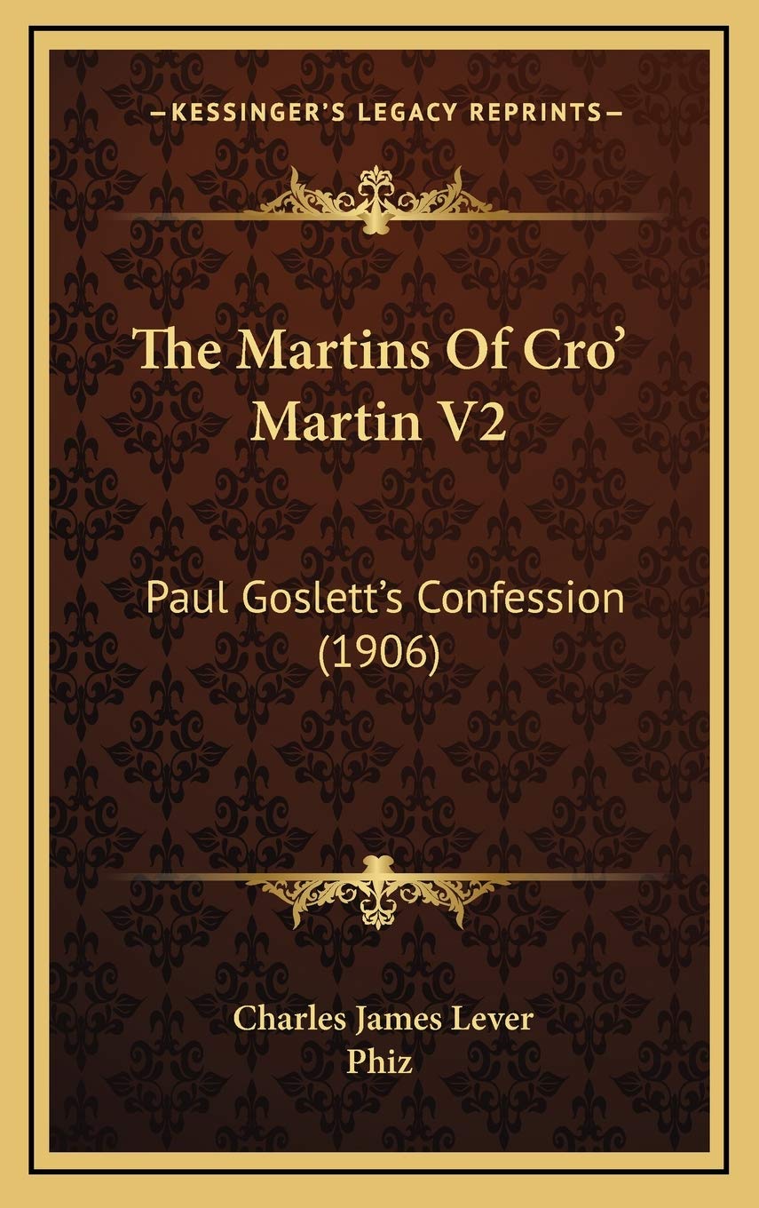The Martins Of Cro' Martin V2: Paul Goslett's Confession (1906) Memories