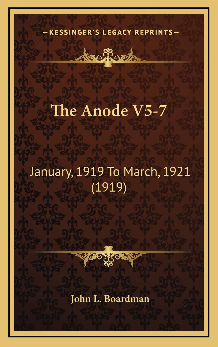 The Anode V5-7: January, 1919 To March, 1921 (1919) Essays & Short Stories
