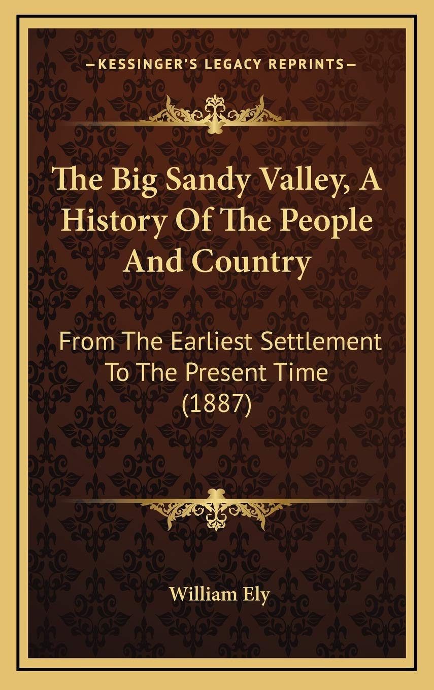 The Big Sandy Valley, A History Of The People And Country: From The Earliest Settlement To The Present Time (1887) Philosophy