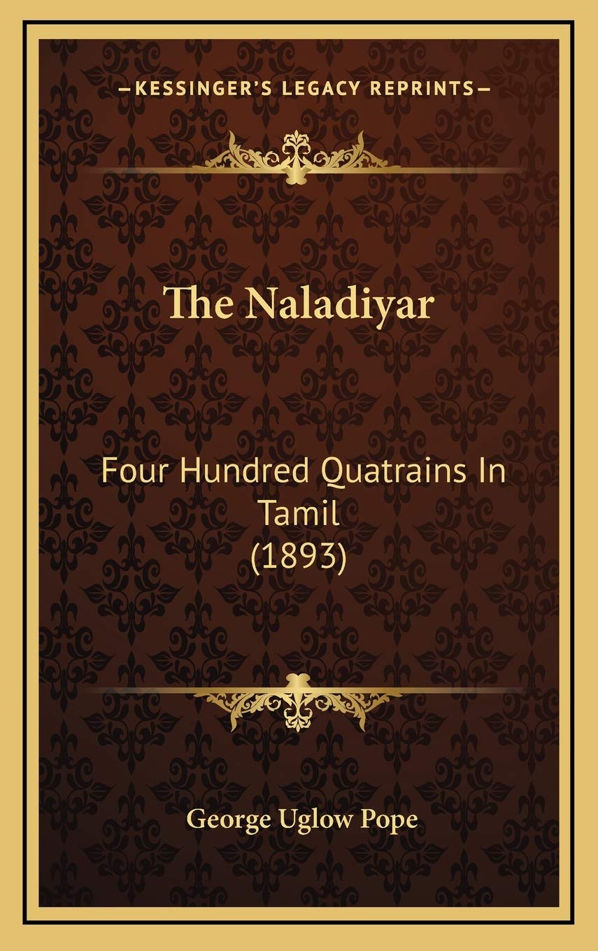 The Naladiyar: Four Hundred Quatrains In Tamil (1893) Poetry
