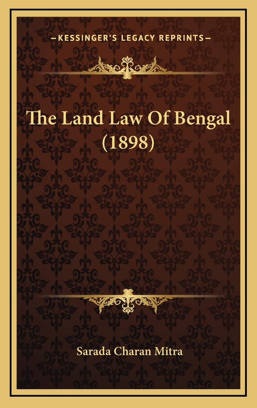 The Land Law Of Bengal (1898) Law