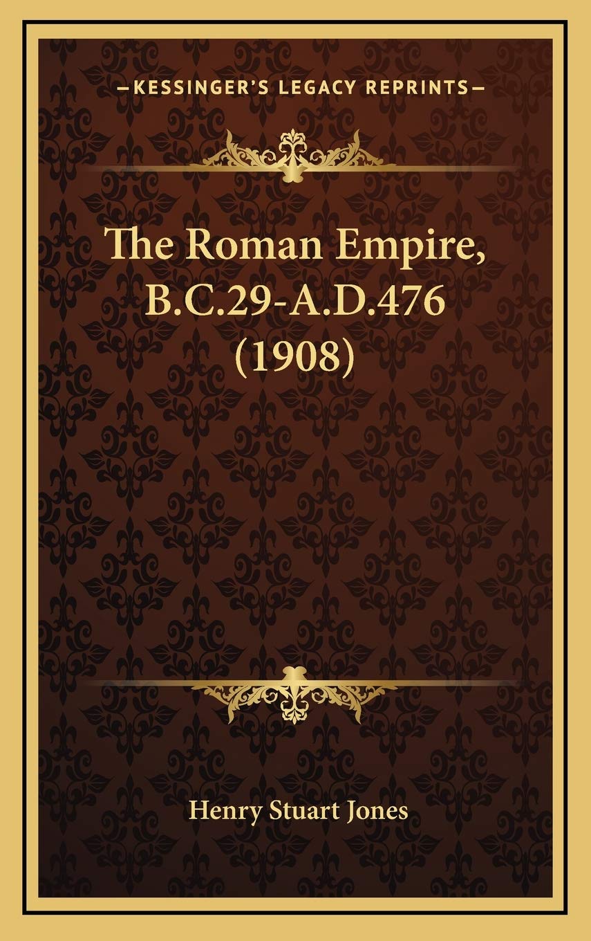 The Roman Empire, B.C.29-A.D.476 (1908) Poetry