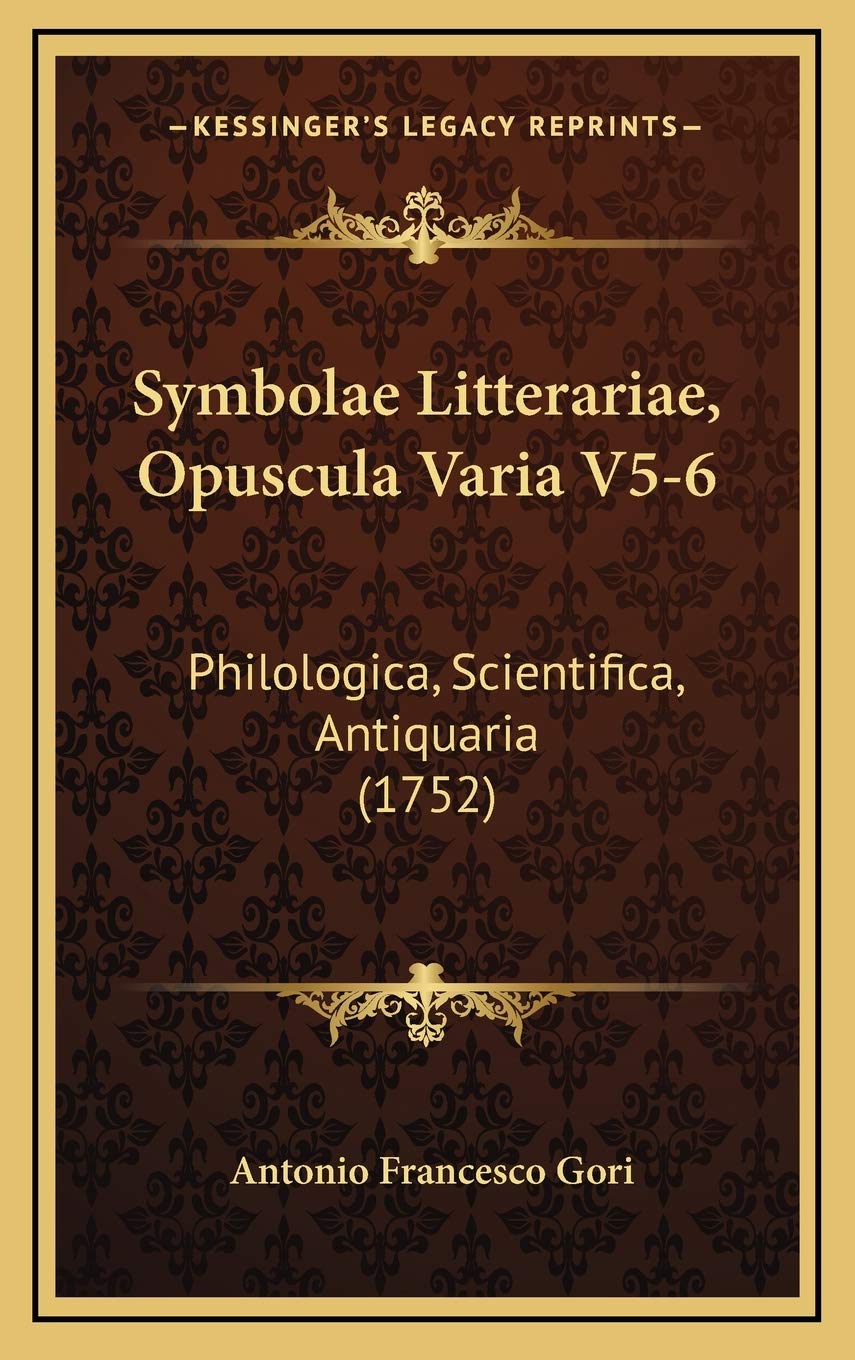 Symbolae Litterariae, Opuscula Varia V5-6: Philologica, Scientifica, Antiquaria (1752) Contemporary literature