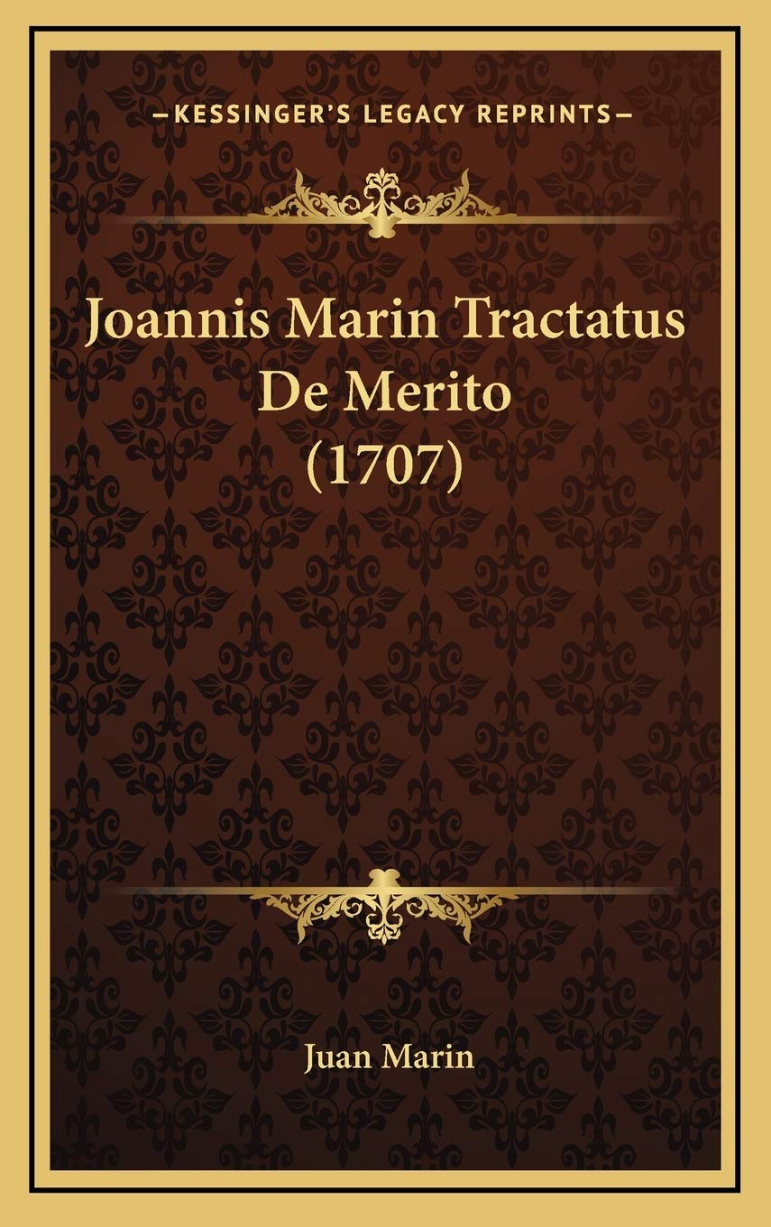 Joannis Marin Tractatus De Merito (1707) Contemporary literature