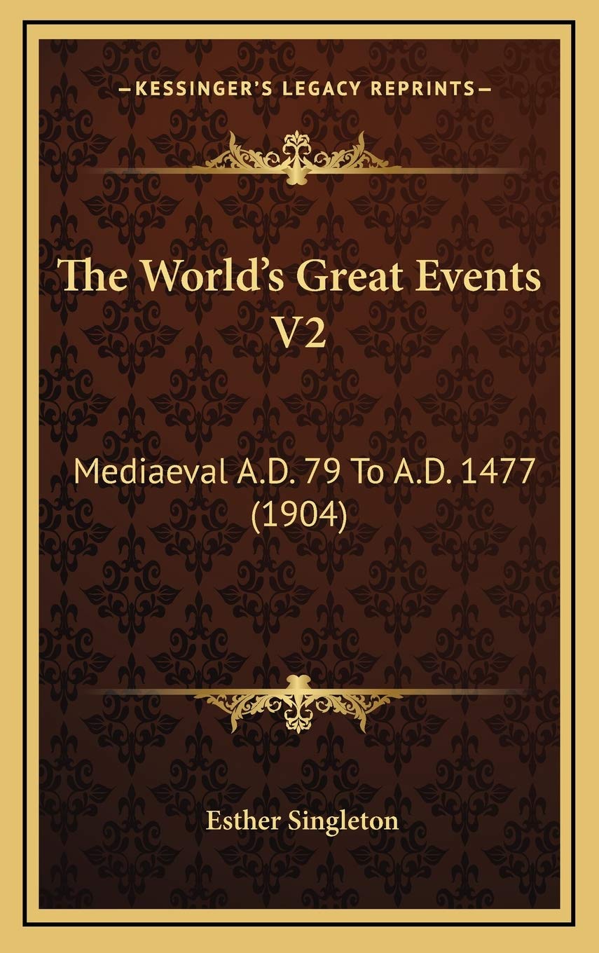 The World's Great Events V2: Mediaeval A.D. 79 To A.D. 1477 (1904) Philosophy
