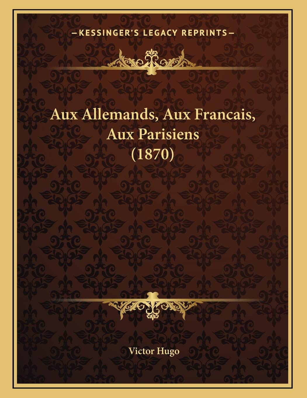 Aux Allemands, Aux Francais, Aux Parisiens (1870) book