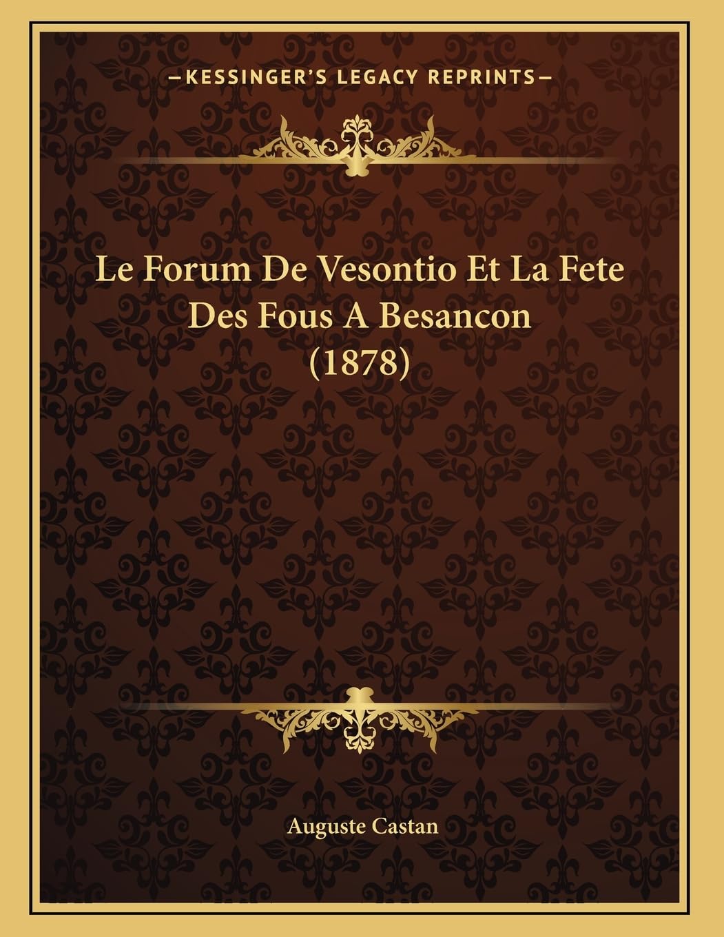 Le Forum De Vesontio Et La Fete Des Fous A Besancon (1878) book