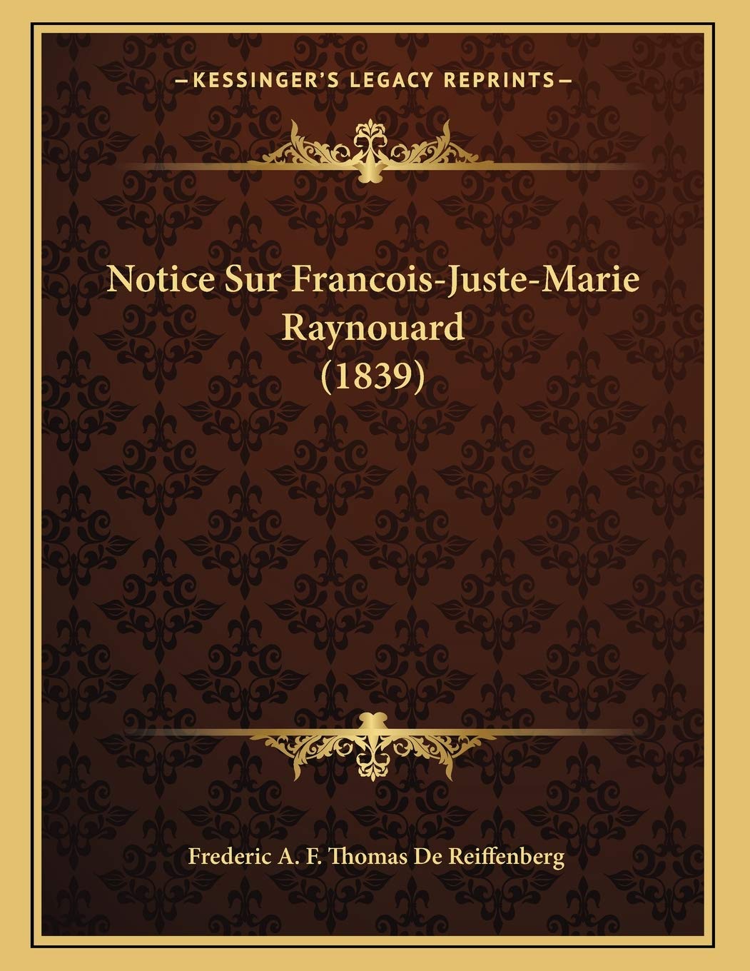 Notice Sur Francois-Juste-Marie Raynouard (1839) book