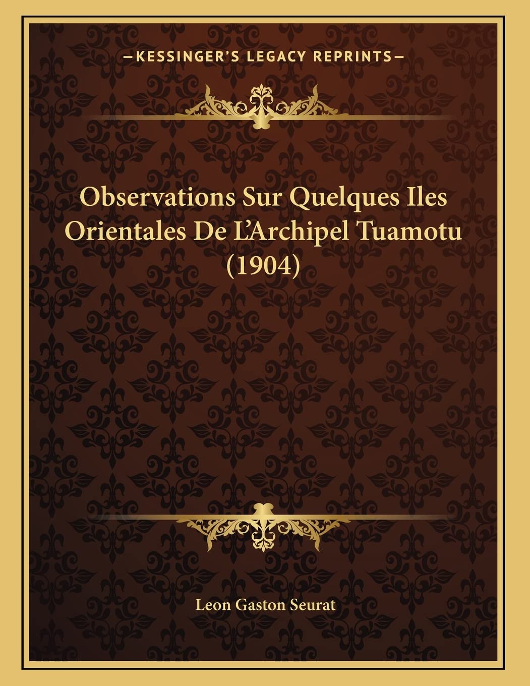 Observations Sur Quelques Iles Orientales De L'Archipel Tuamotu (1904) book