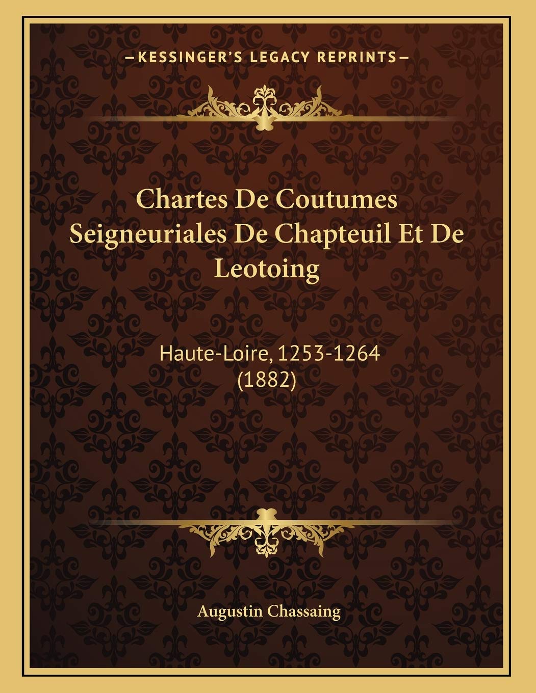 Chartes De Coutumes Seigneuriales De Chapteuil Et De Leotoin book