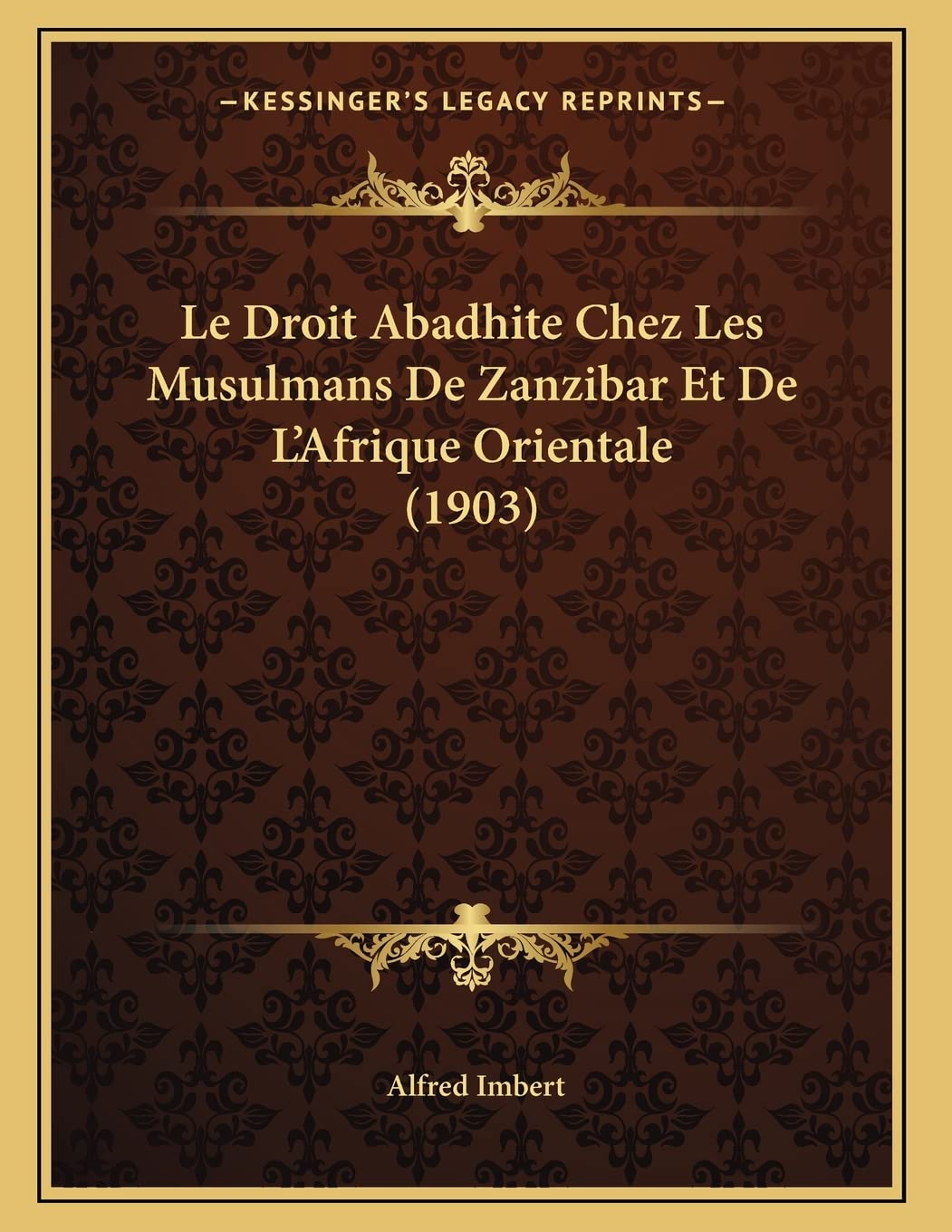 Le Droit Abadhite Chez Les Musulmans De Zanzibar Et De L'Afrique Orientale (1903) book