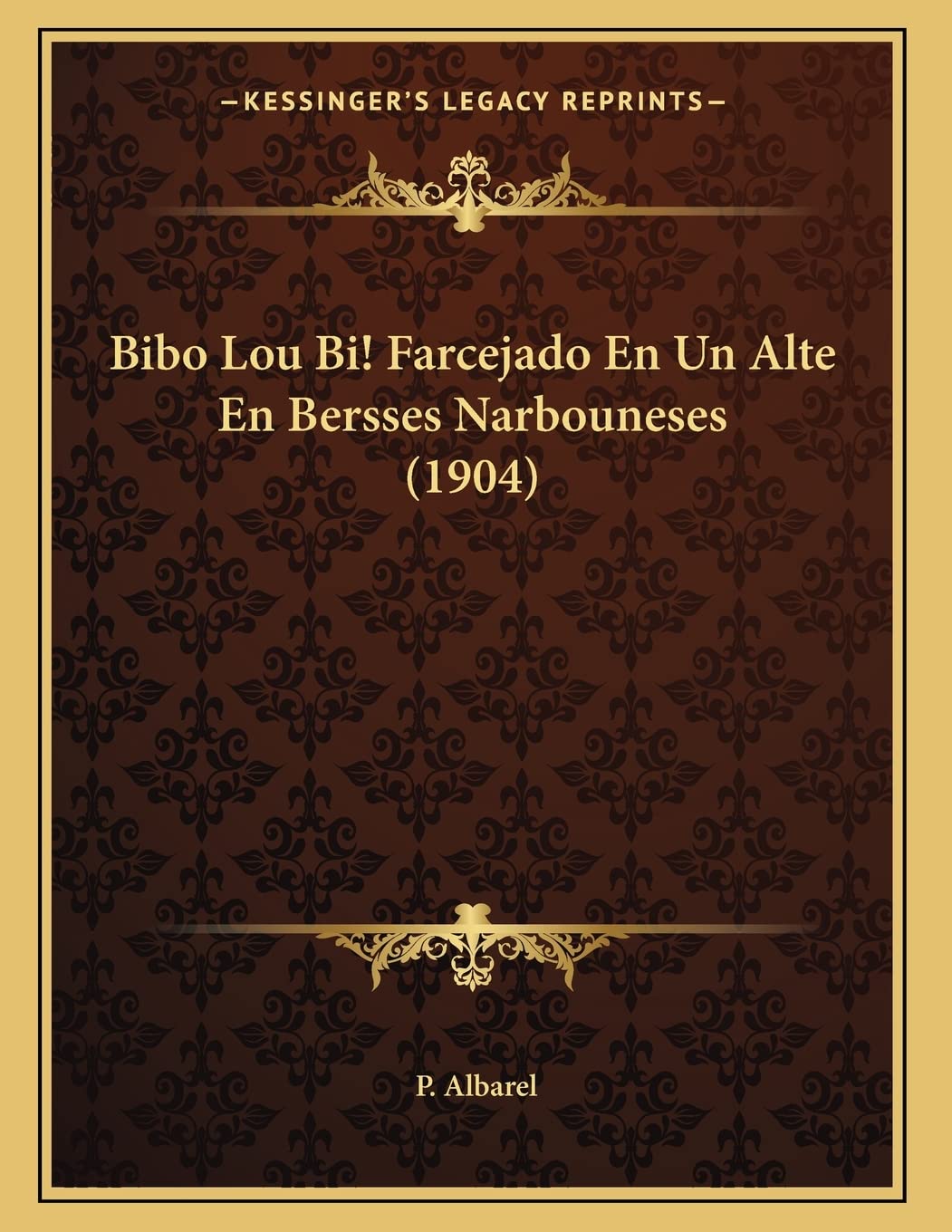 Bibo Lou Bi! Farcejado En Un Alte En Bersses Narbouneses (1904) book