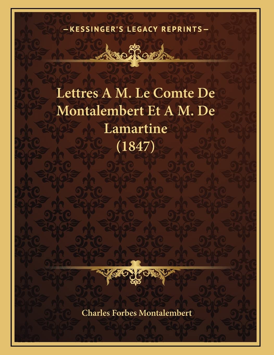 Lettres A M. Le Comte De Montalembert Et A M. De Lamartine (1847) book