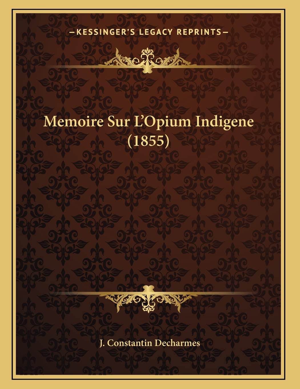 Memoire Sur L'Opium Indigene (1855) book
