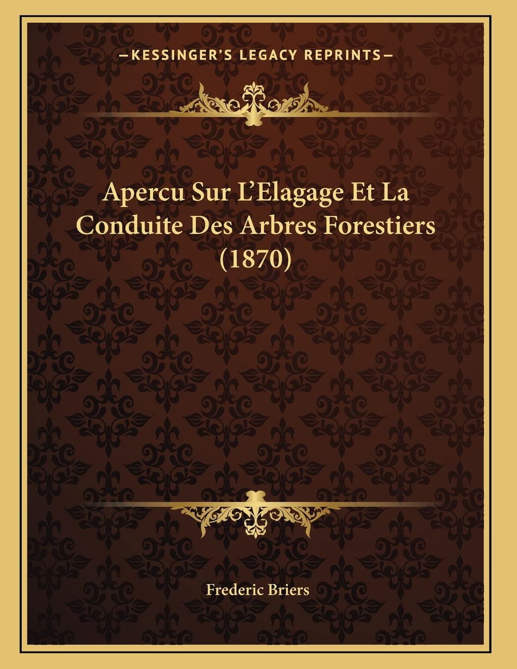Apercu Sur L'Elagage Et La Conduite Des Arbres Forestiers (1870) book