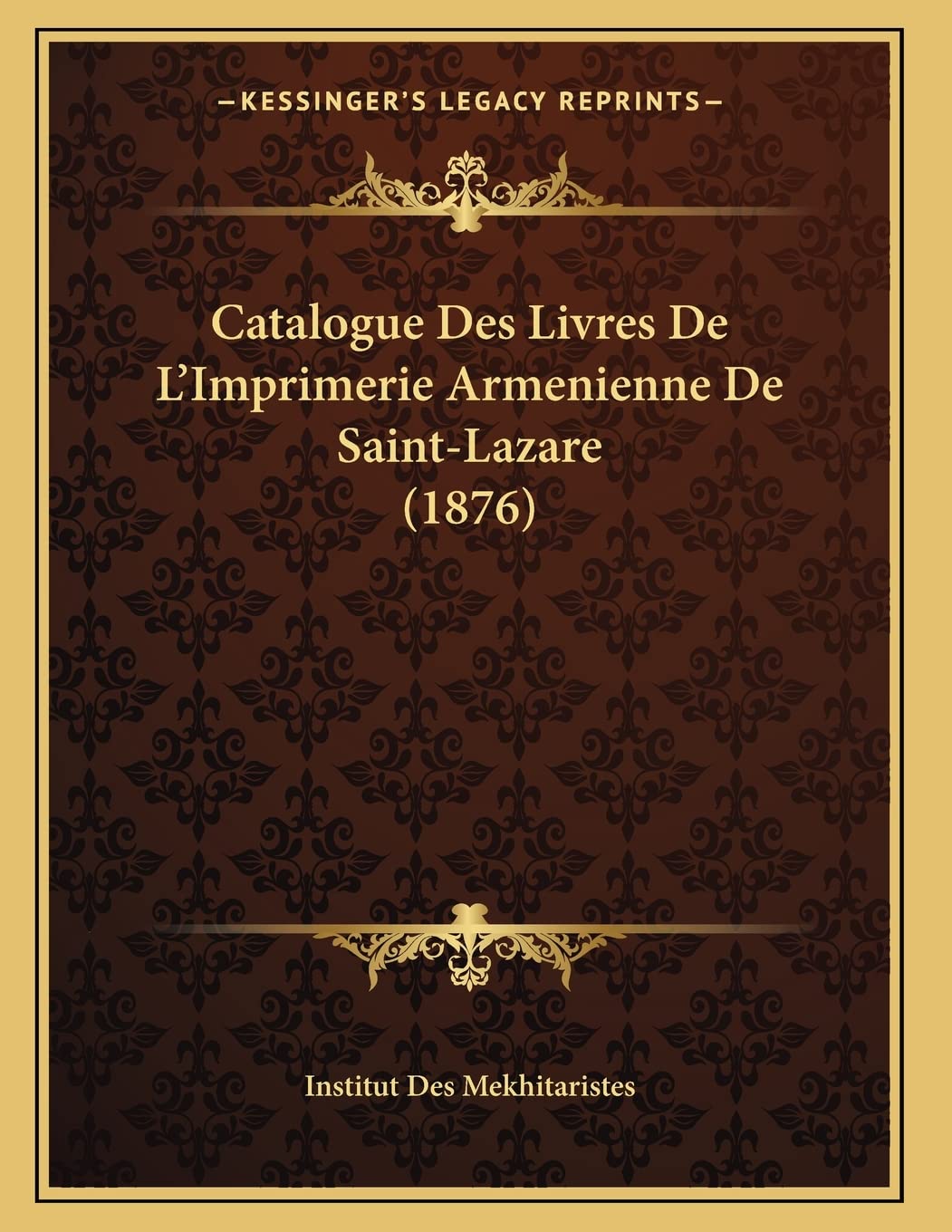 Catalogue Des Livres De L'Imprimerie Armenienne De Saint-Lazare (1876) book