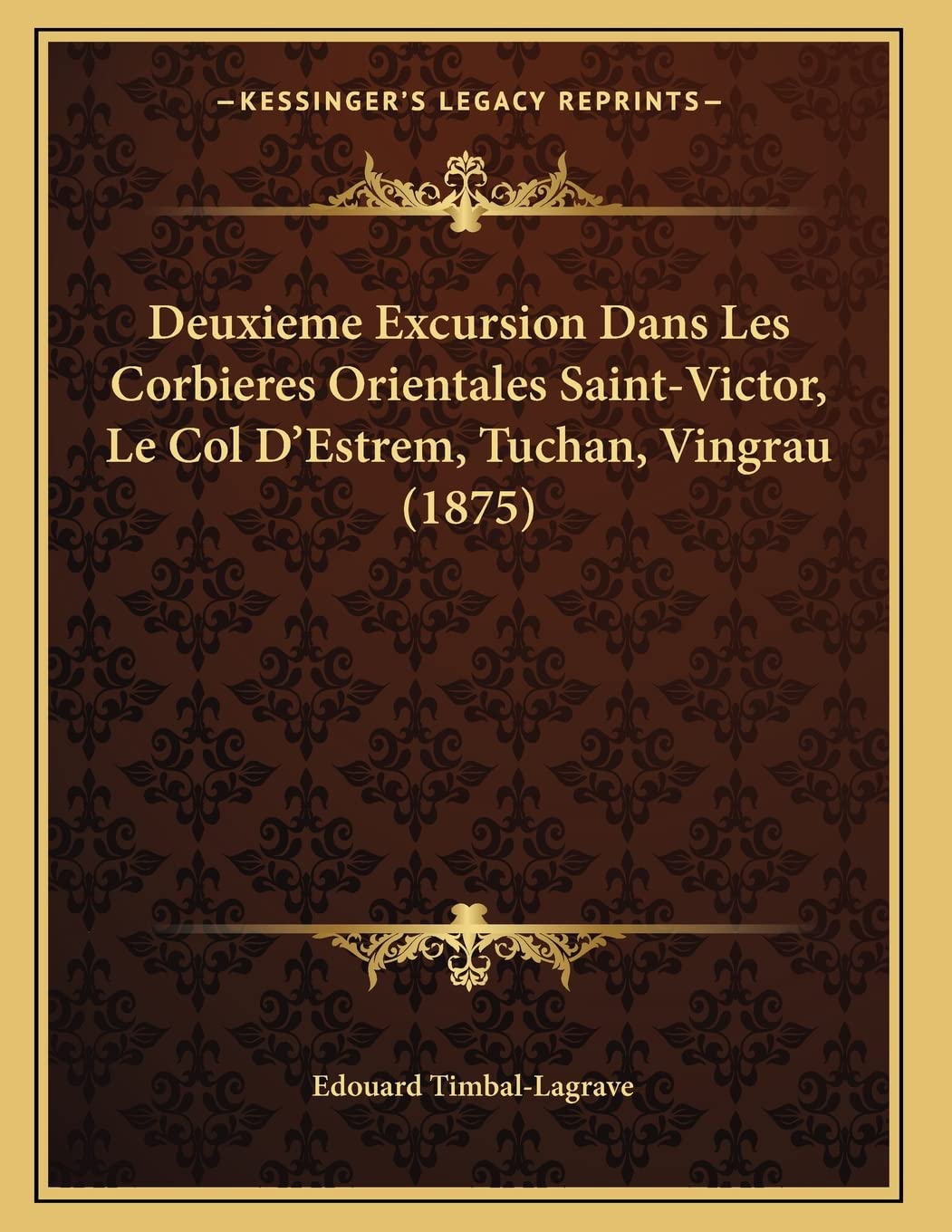 Deuxieme Excursion Dans Les Corbieres Orientales Saint-Victor, Le Col D'Estrem, Tuchan, Vingrau (1875) book
