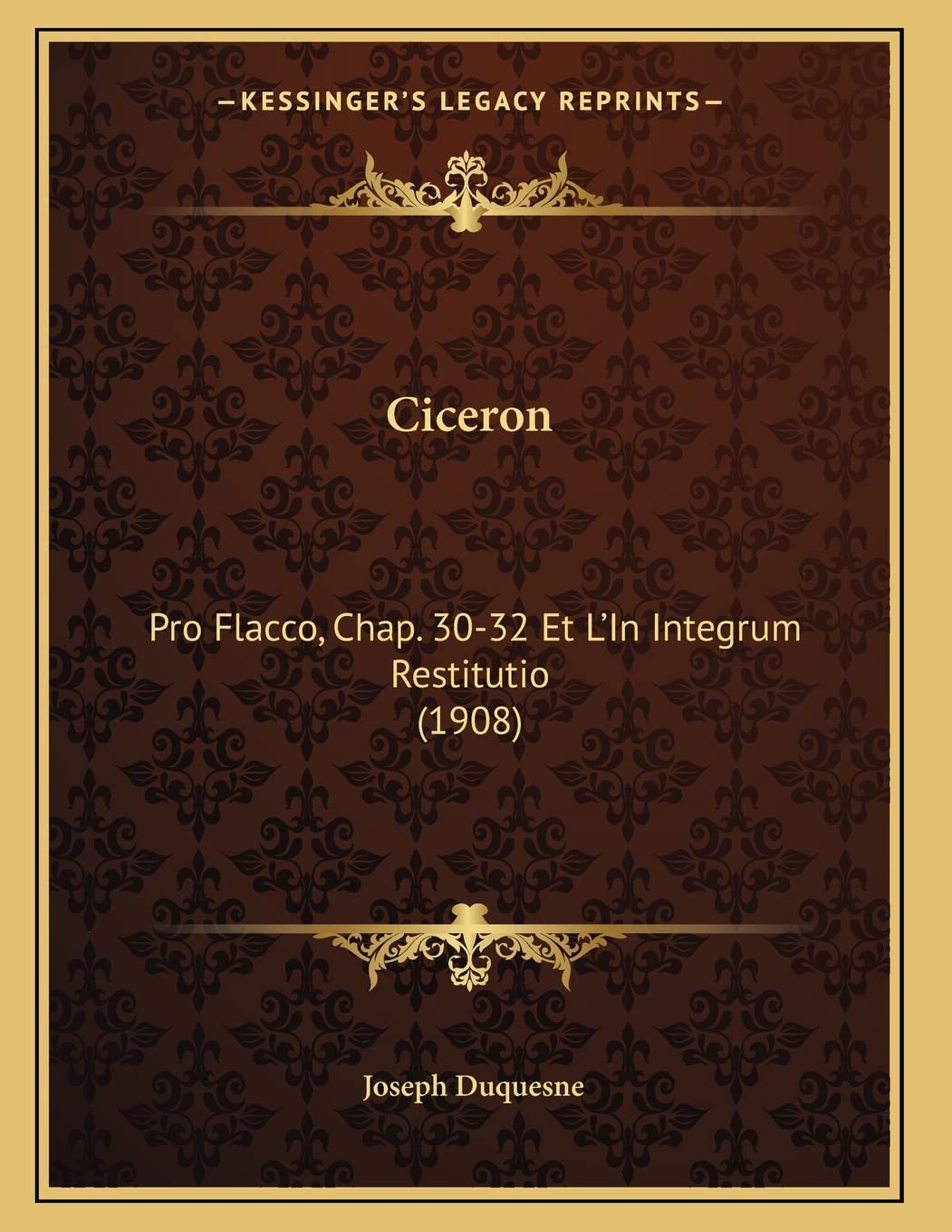 Ciceron: Pro Flacco, Chap. 30-32 Et L'In Integrum Restitutio (1908) book