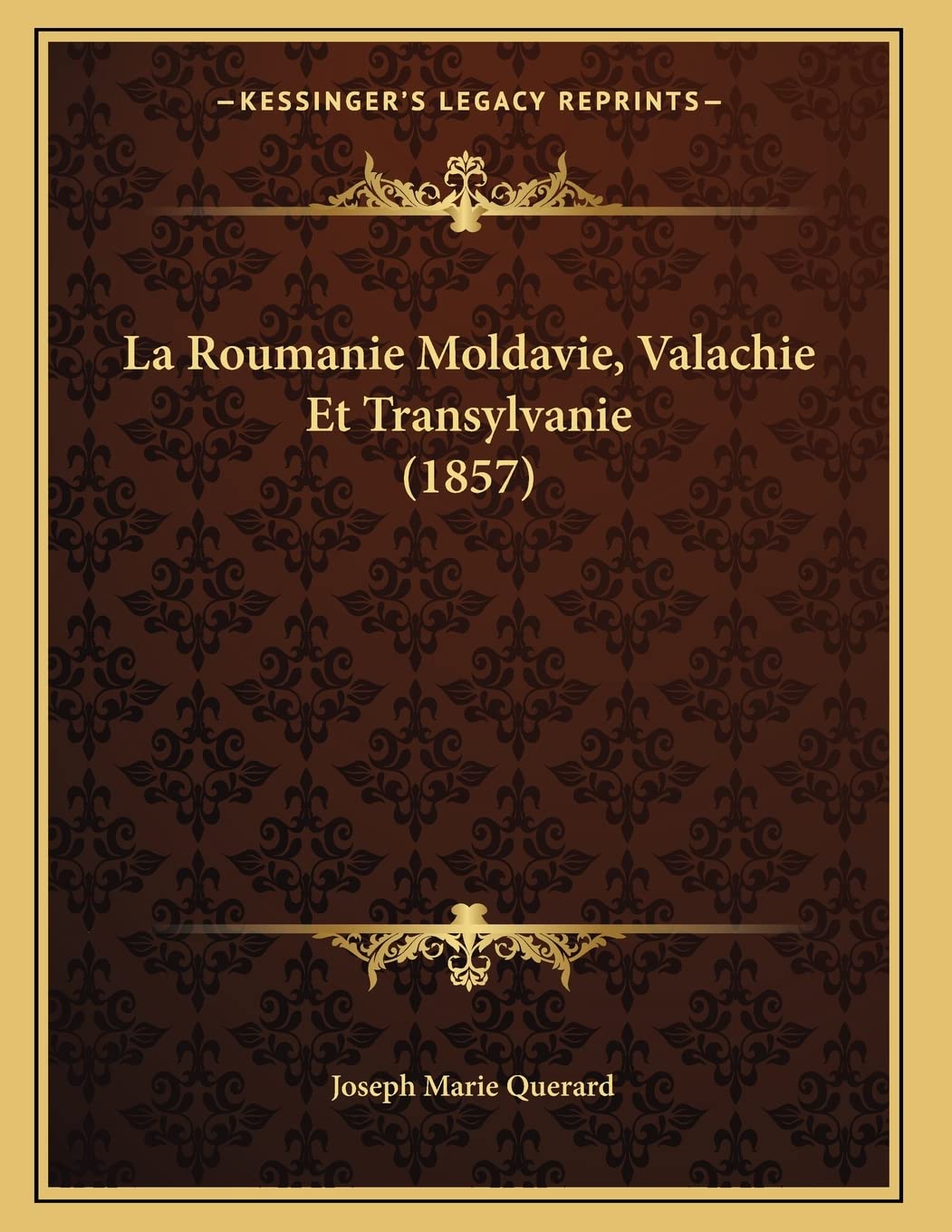La Roumanie Moldavie, Valachie Et Transylvanie (1857) book
