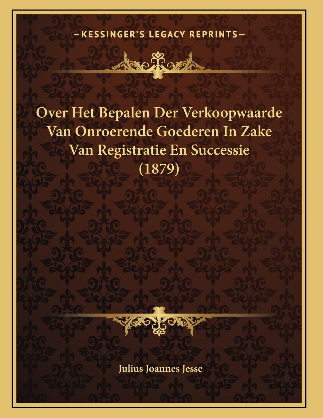 Over Het Bepalen Der Verkoopwaarde Van Onroerende Goederen In Zake Van Registratie En Successie (1879) Contemporary literature