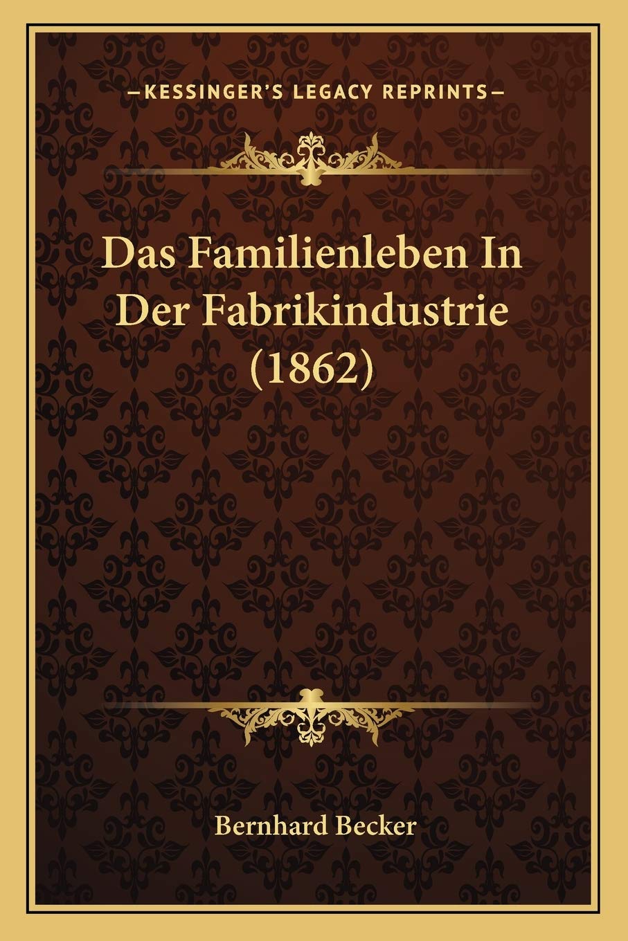 Das Familienleben In Der Fabrikindustrie (1862) Social Sciences