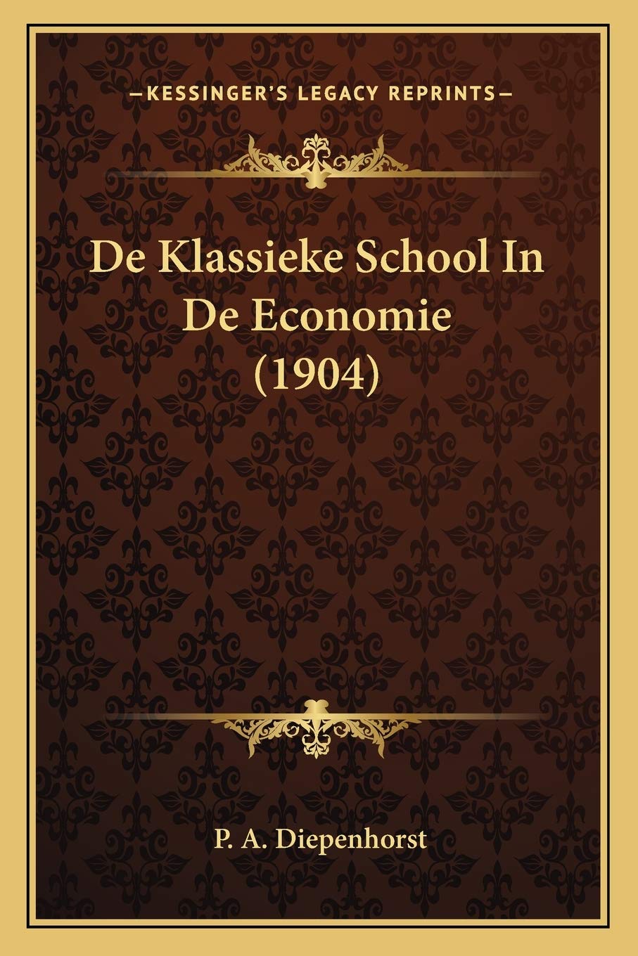 De Klassieke School In De Economie (1904) Philosophy