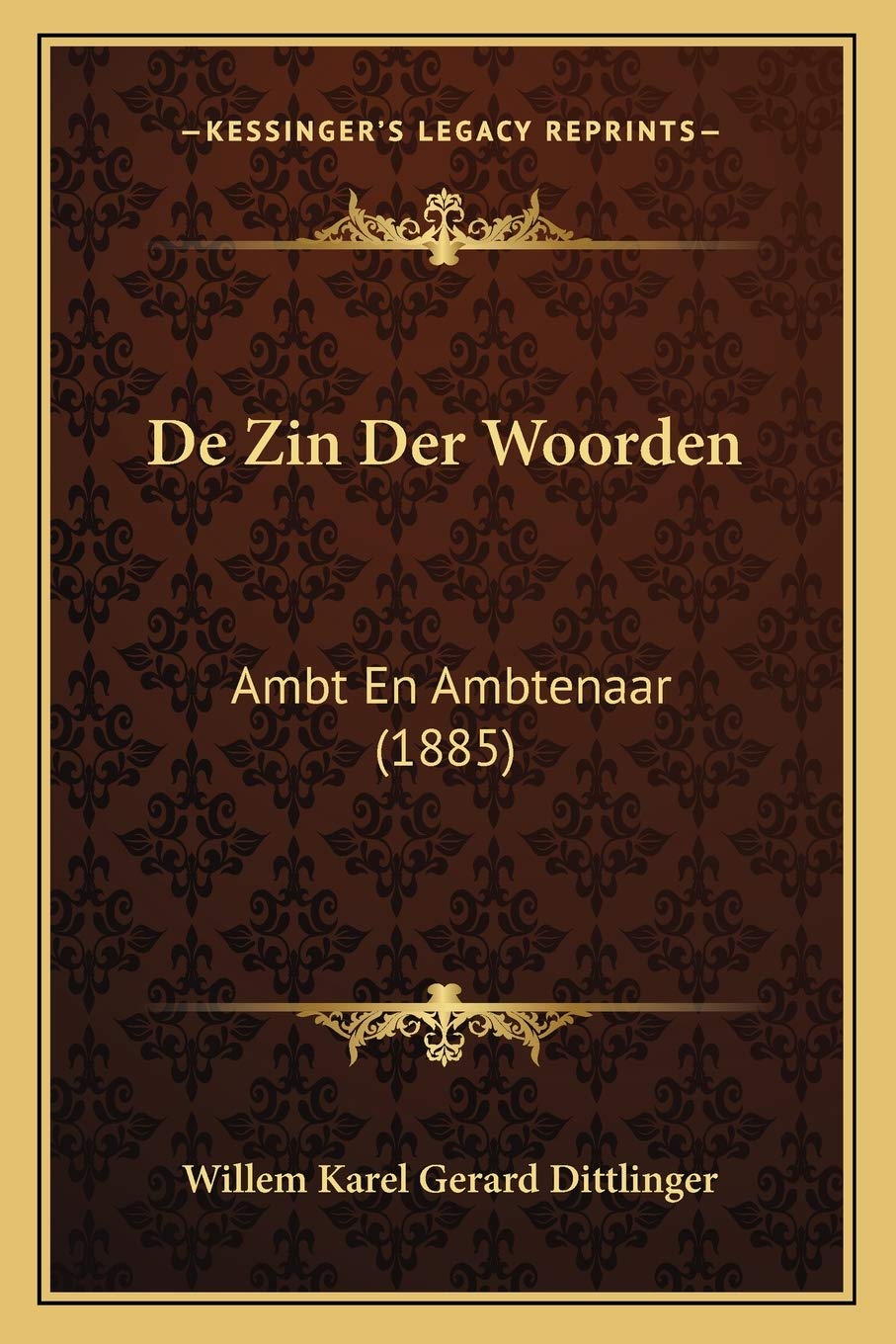 De Zin Der Woorden: Ambt En Ambtenaar (1885) Contemporary literature