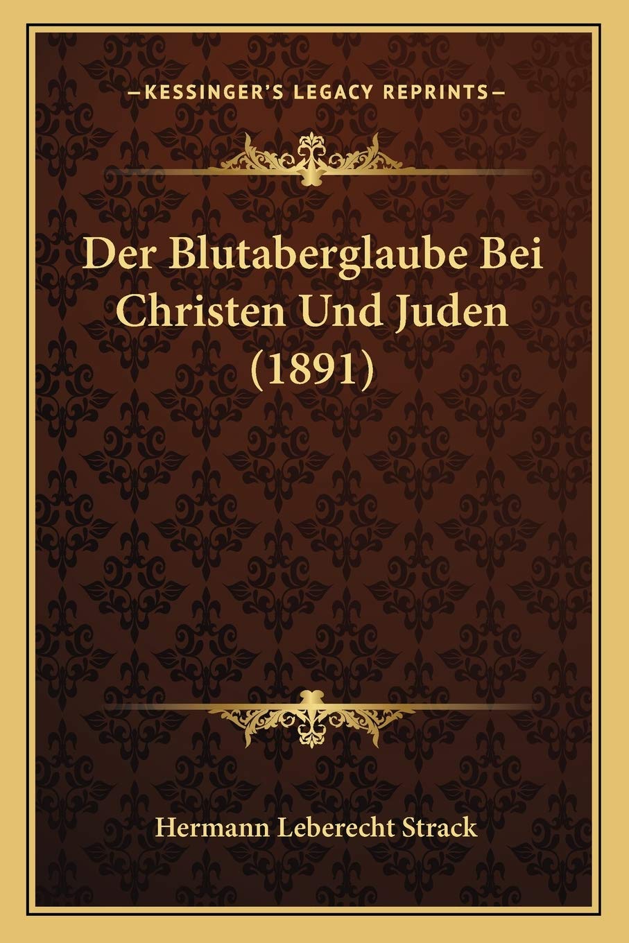 Der Blutaberglaube Bei Christen Und Juden (1891) International