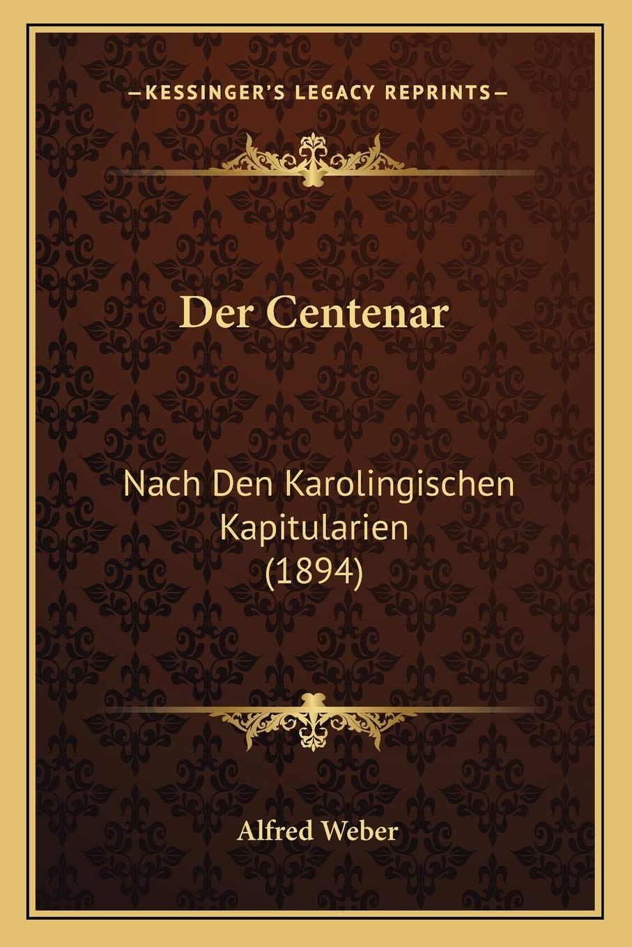 Der Centenar: Nach Den Karolingischen Kapitularien (1894) Law