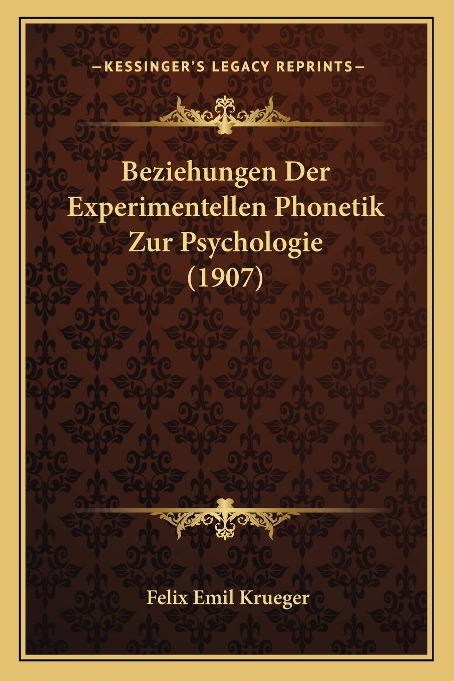 Beziehungen Der Experimentellen Phonetik Zur Psychologie (1907) Social Sciences