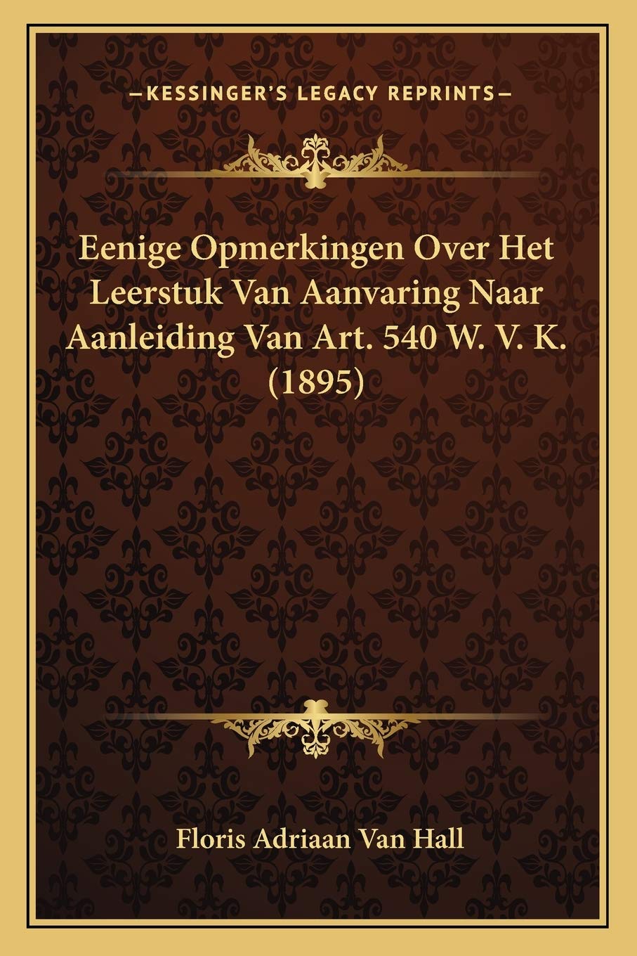 Eenige Opmerkingen Over Het Leerstuk Van Aanvaring Naar Aanleiding Van Art. 540 W. V. K. (1895) Law