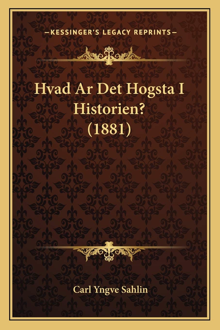 Hvad Ar Det Hogsta I Historien? (1881) Contemporary literature
