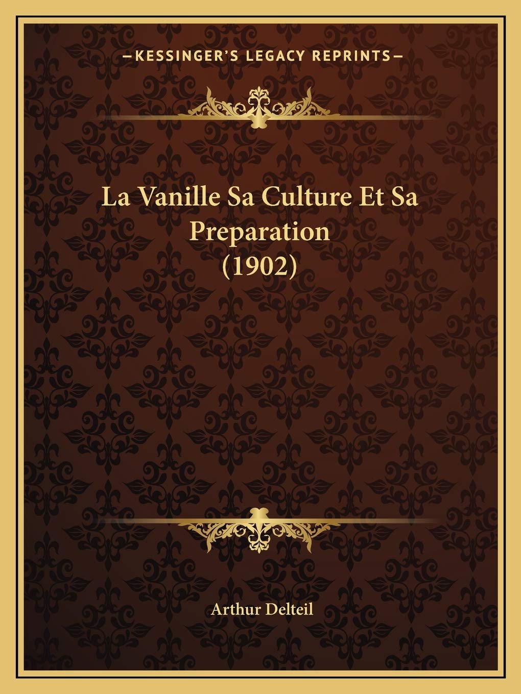 La Vanille Sa Culture Et Sa Preparation (1902) International